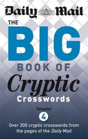 Daily Mail: Big Book of Cryptic Crosswords 4 by Mail Daily