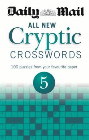 Daily Mail: All New Cryptic Crosswords 5 by Mail Daily