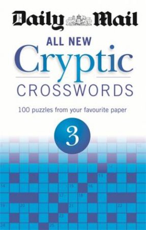 Daily Mail: All New Cryptic Crosswords 3 by Mail Daily