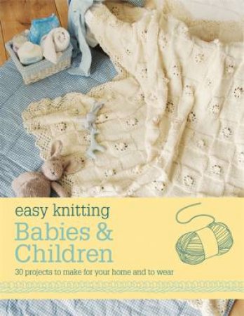 Easy Knitting: Babies & Children by Hamlyn