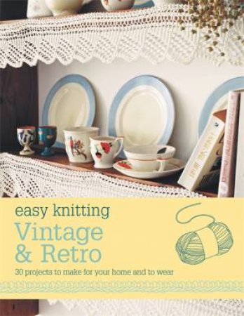 Easy Knitting: Vintage and Retro by Hamlyn