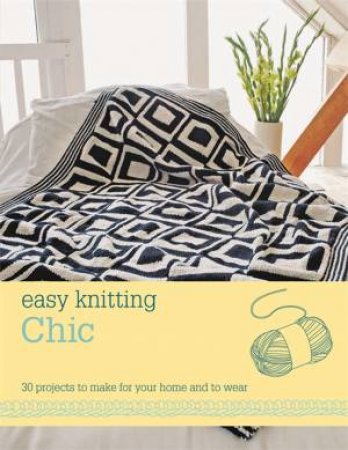 Easy Knitting : Chic by Hamlyn