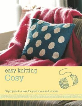 Easy Knitting: Cosy by Various