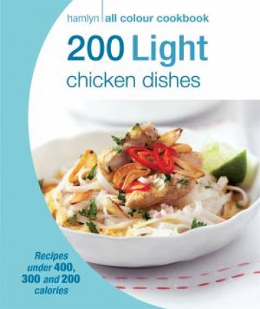 200 Light Chicken Dishes by Hamlyn