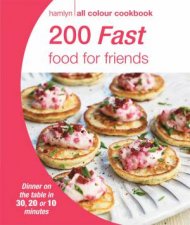 Hamlyn All Colour Cookbook 200 Fast Food for Friends