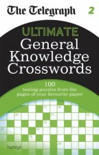 The Telegraph Ultimate General Knowledge Crosswords 2