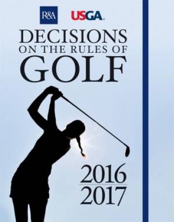 Decisions on the Rules of Golf by R&A Championships Limited