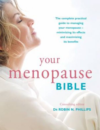 Your Menopause Bible by Robin N. Phillips