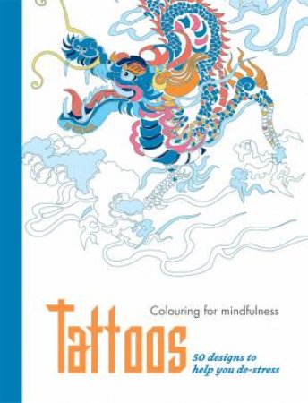 Colouring for Mindfulness: Tattoos by Various