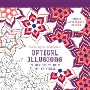 Colouring for Mindfulness: Optical Illusions by Various