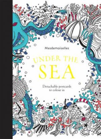 Under The Sea:  Detachable Postcards To Colour In by Mesdemoiselles