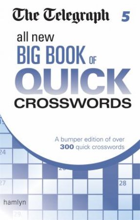 The Telegraph: All New Big Book of Quick Crosswords 5 by Various