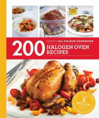 200 Halogen Oven Recipes by Maryanne Madden