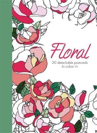 Floral: 20 detachable postcards to colour in by Hamlyn