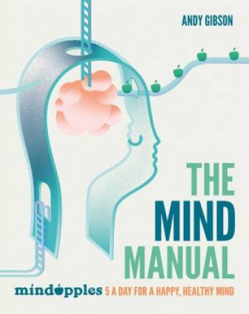 The Mind Manual by Andrew Gibson