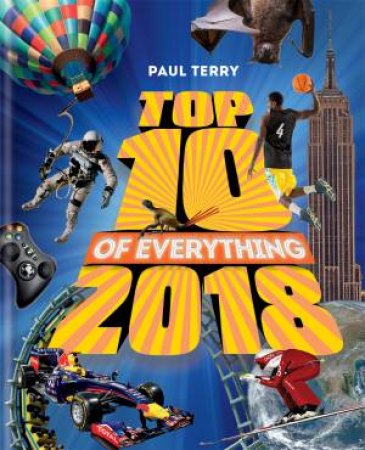 Top 10 Of Everything 2018 by Paul Terry