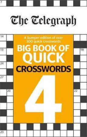 The Telegraph Big Book Of Quick Crosswords 4 by Various