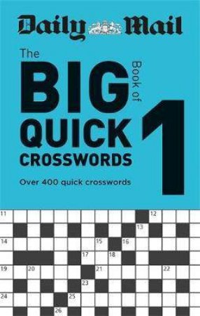 Daily Mail Big Book Of Quick Crosswords Volume 1 by Various