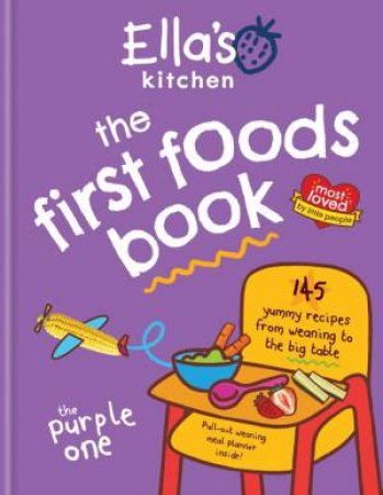 Ella's Kitchen: The First Foods Book by Ella's Kitchen