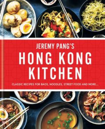 Hong Kong Kitchen by Jeremy Pang