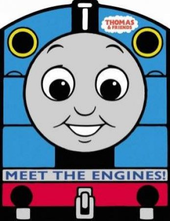 Thomas and Friends: Meet The Engines! by Various