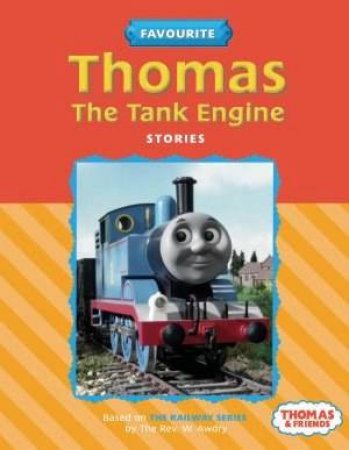 Favourite Thomas The Tank Engine Stories by Rev W Awdry