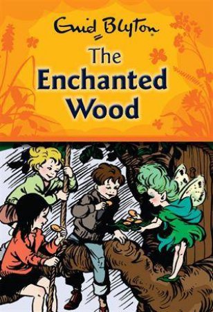 The Enchanted Wood by Enid Blyton