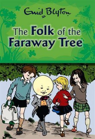 The Folk of the Faraway Tree by Enid Blyton