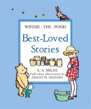 Winnie-The-Pooh Best Loved Stories by A.A. Milne