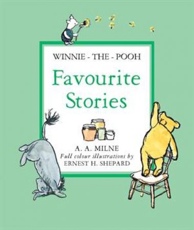 Winnie-The-Pooh Favourite Stories by A.A. Milne