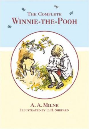 The Winnie-The-Pooh Collection by A A Milne