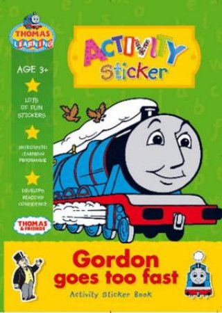 Thomas Learning: Reading Activity Book: Gordon Goes Too Fast by Various