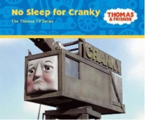 Thomas And Friends: No Sleep For Cranky by Rev. W. Awdry