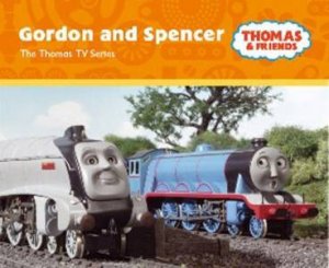 Thomas And Friends: Gordon And Spencer by Rev W Awdry