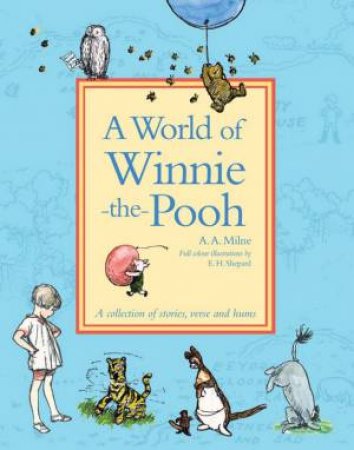 A World Of Winnie-The-Pooh by A.A Milne