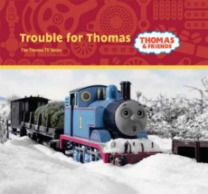 Thomas And Friends: Trouble For Thomas by Rev W Awdry