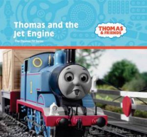 Thomas And Friends: Thomas And The Jet Engine by Rev W Awdry