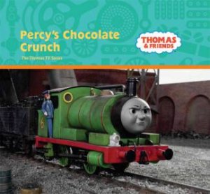 Thomas And Friends: Percy's Chocolate Crunch by Rev W Awdry