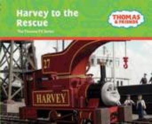 Thomas And Friends: Harvey To The Rescue by Rev. W. Awdry