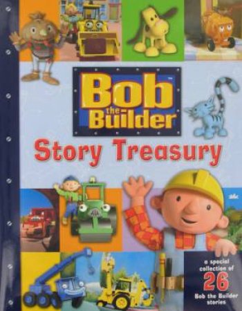 Bob The Builder: Story Treasury by Various