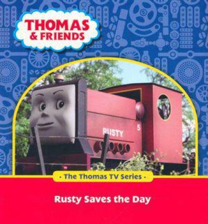 Thomas & Friends: Rusty Saves The Day (The Thomas TV Series) by Various