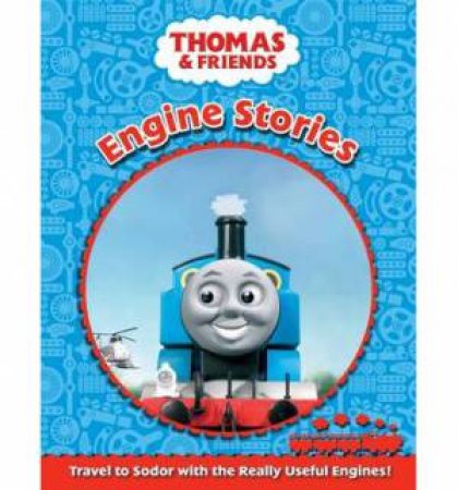 Thomas and Friends: Engine Stories by Various