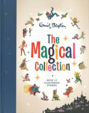 Enid Blyton: The Magical Collection by Enid Blyton