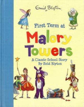 First Term At Mallory Towers by Enid Blyton