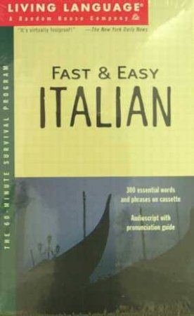 Living Language: Fast And Easy Italian - Book & Tape by Various