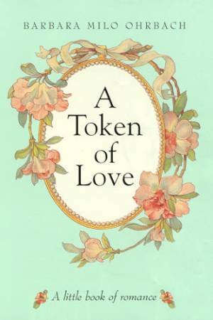 A Token Of Love by Barbara Mil Ohrbach