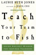 Teach Your Team To Fish