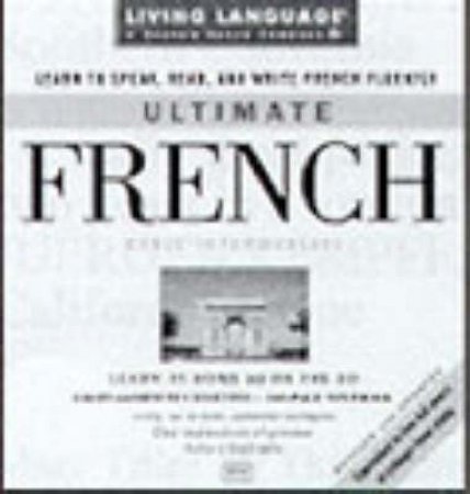 Living Language: Ultimate French - Book & CD by Annie Heminway