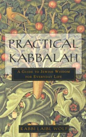 Practical Kabbalah by Rabbi Laibl Wolf