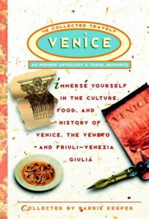 The Collected Traveler: Venice by Barrie Kerper